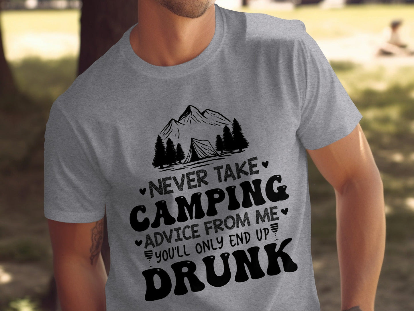 Never Take Camping Advice Funny Camping Slogan T-Shirt