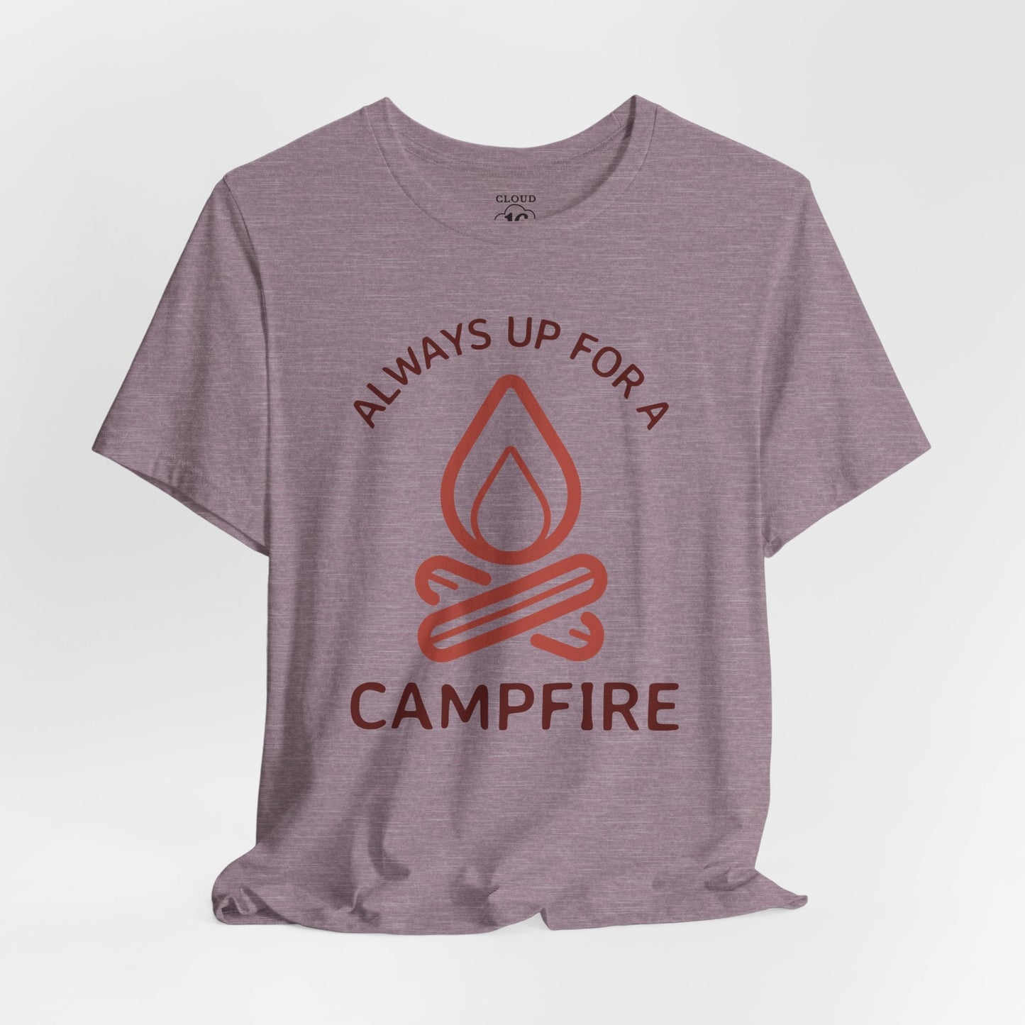 Always Up for a Campfire - Unisex Camping T-Shirt - Outdoor Adventure Tee