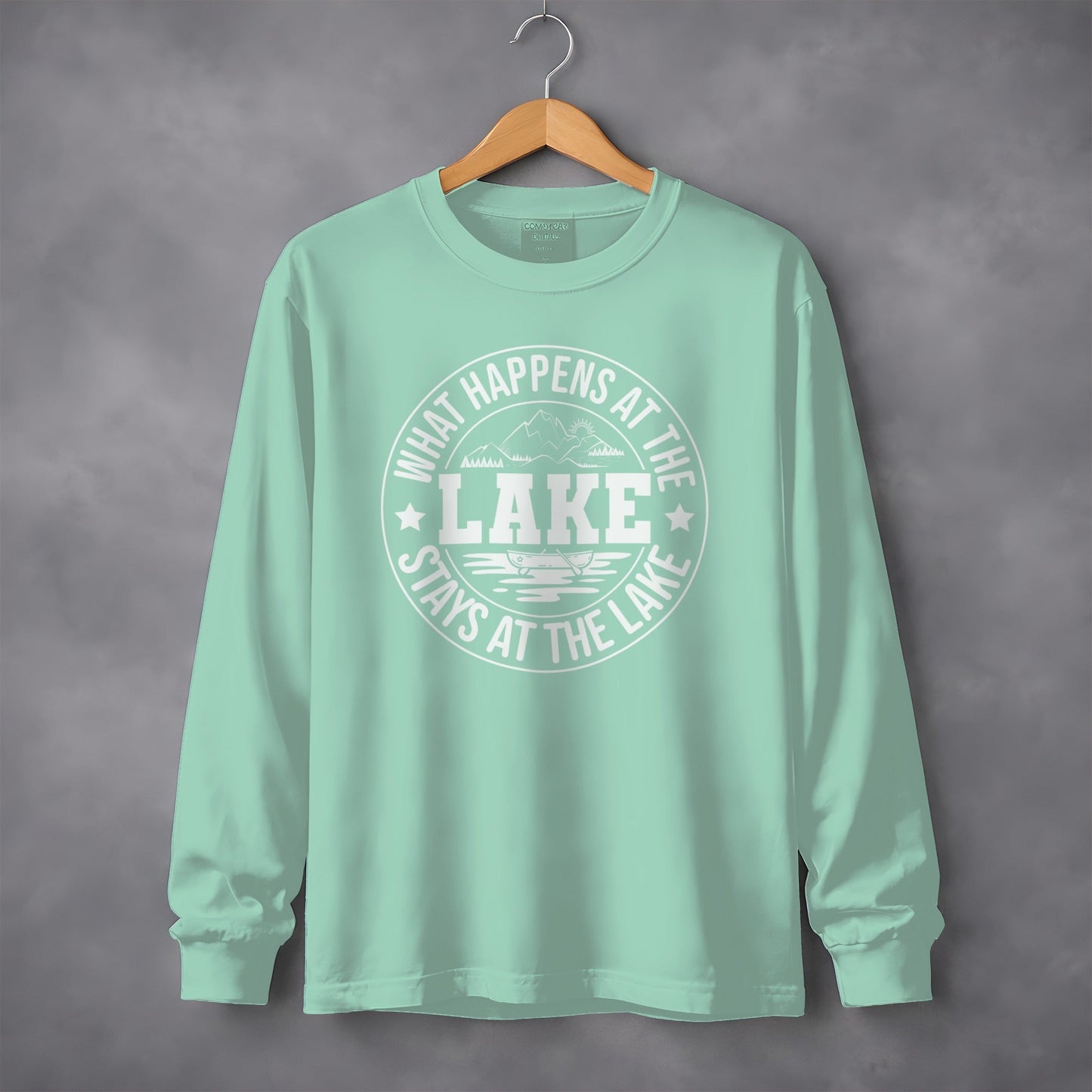 What Happens At The Lake Stays At The Lake Long Sleeve T-Shirt