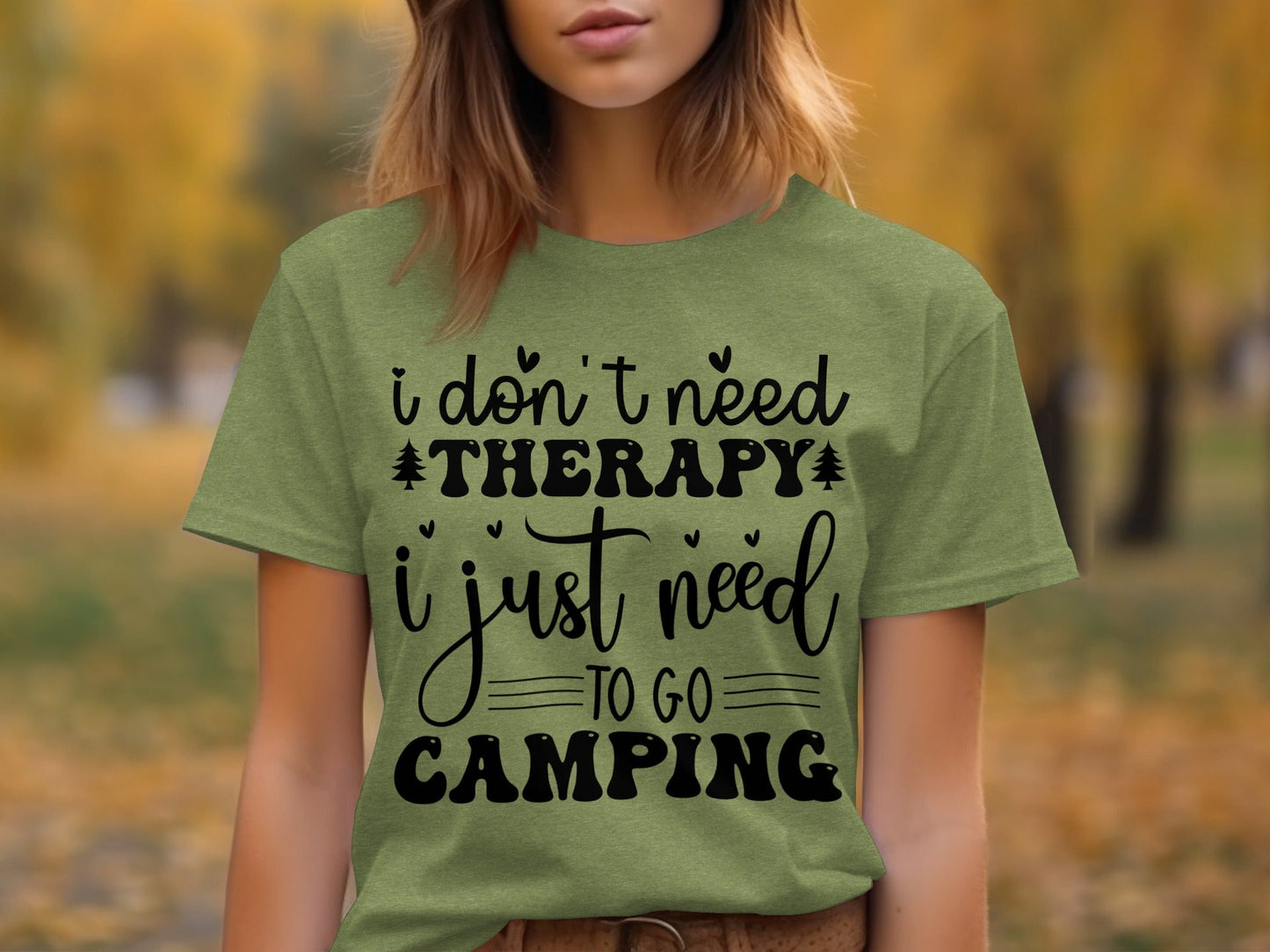 I Don't Need Therapy Just Camping Adventure T-Shirt