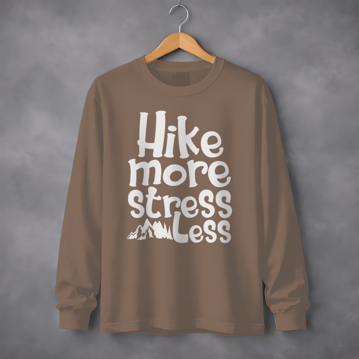 Hike More Stress Less With Mountain Art Long Sleeve T-Shirt