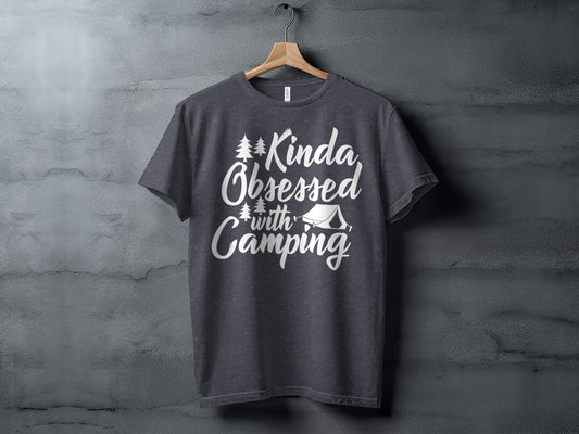 Kinda Obsessed With Camping Graphic Design T-Shirt