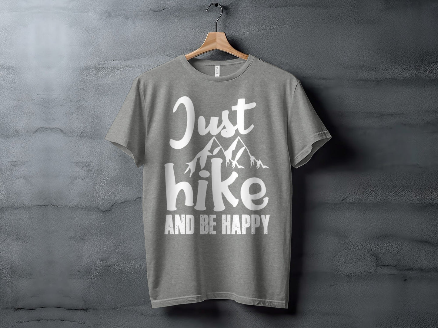 Just Hike Mountains And Be Happy Mountain Lover T-Shirt