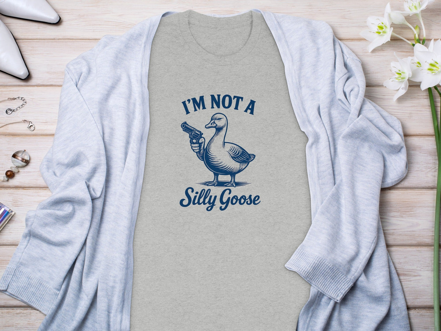 I Am Not A Silly Goose With Gun Funny Goose Design T-Shirt