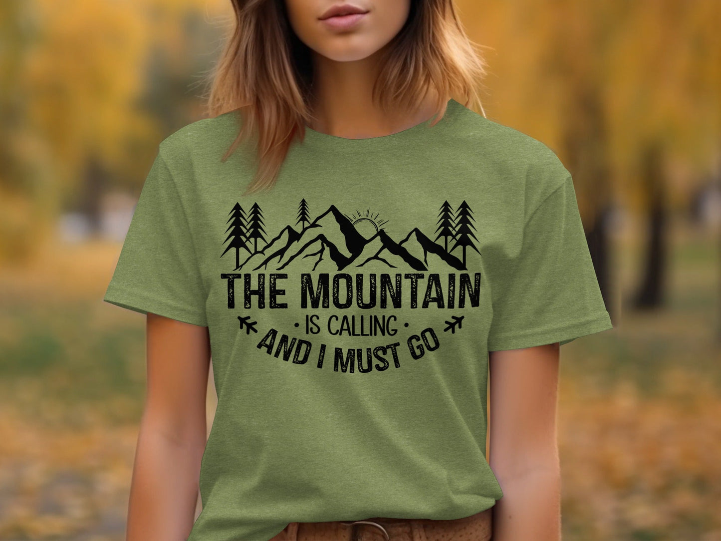 The Mountain Is Calling And I Must Go Great Outdoors T-Shirt