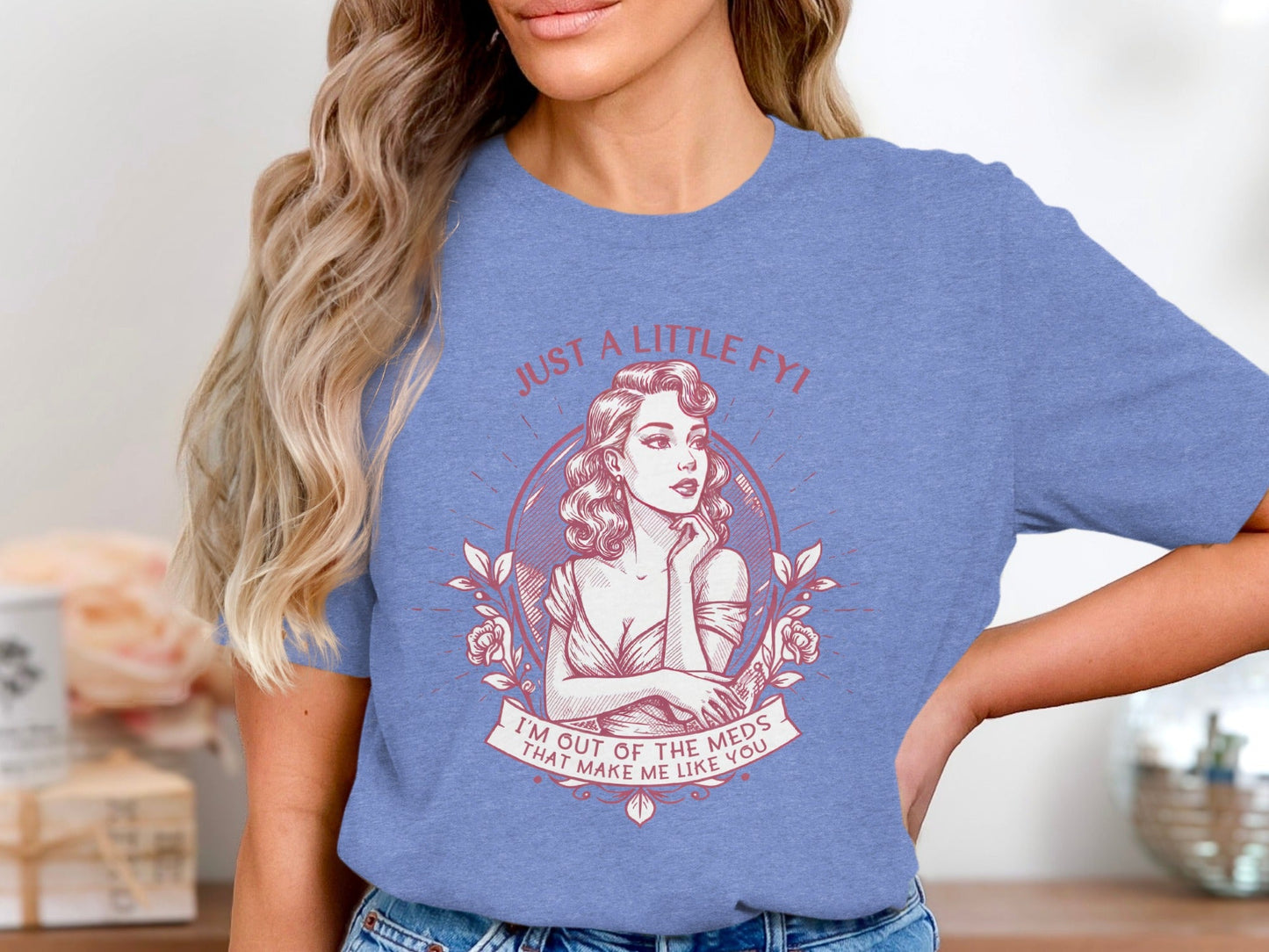 Just A Little FYI Out of Meds Portrait Funny Sarcastic T-Shirt
