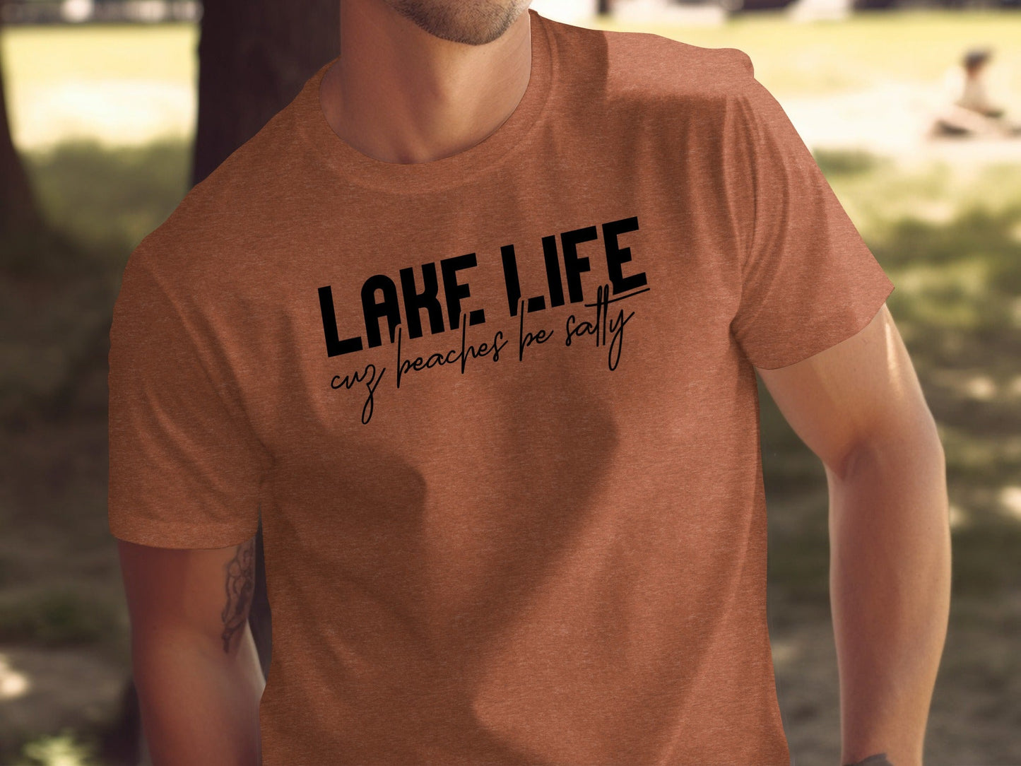Lake Life Cuz Beaches Be Salty Funny Statement T-Shirt