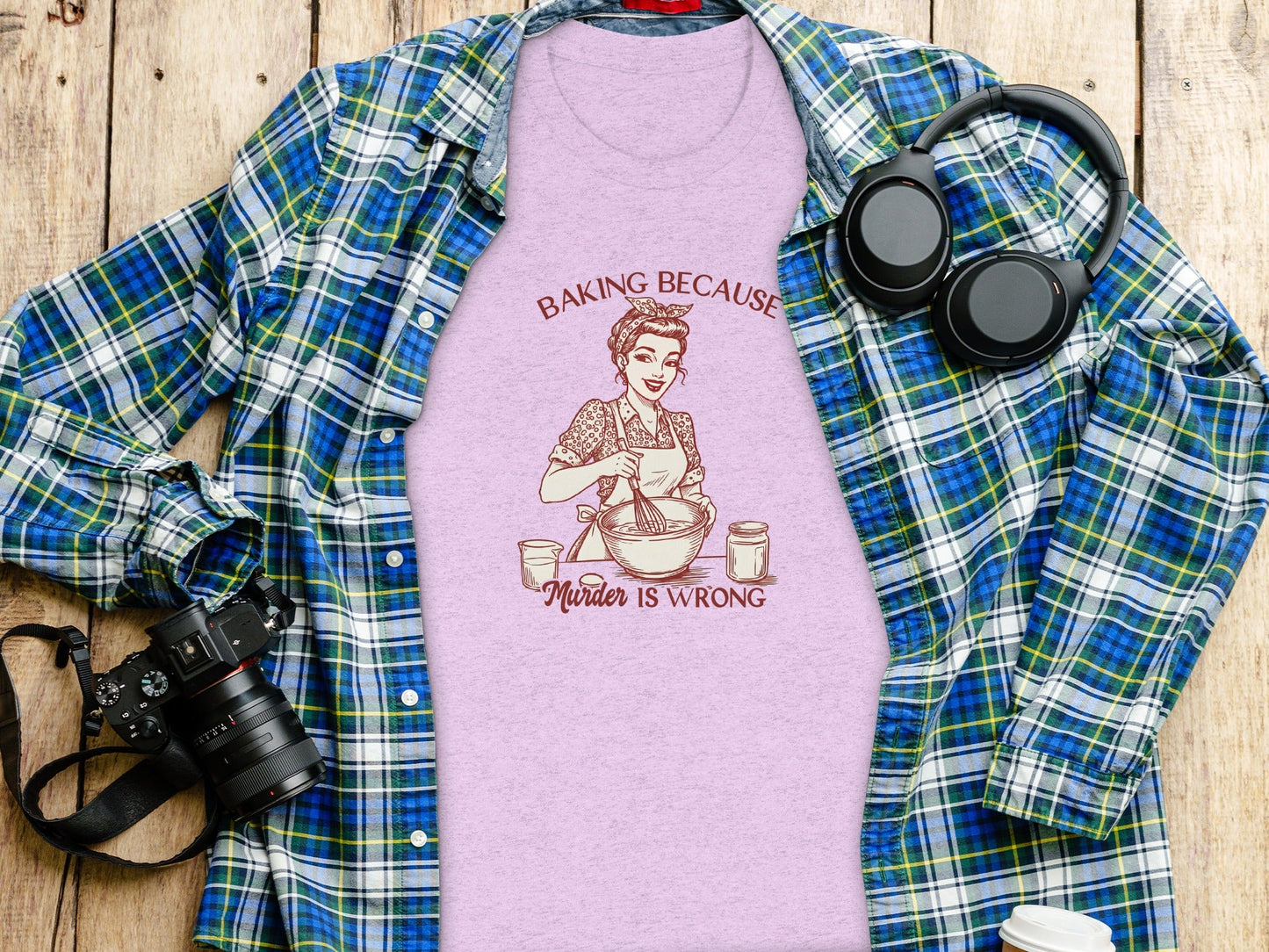 Baking Because Murder Is Wrong Funny Lady Baker T-Shirt