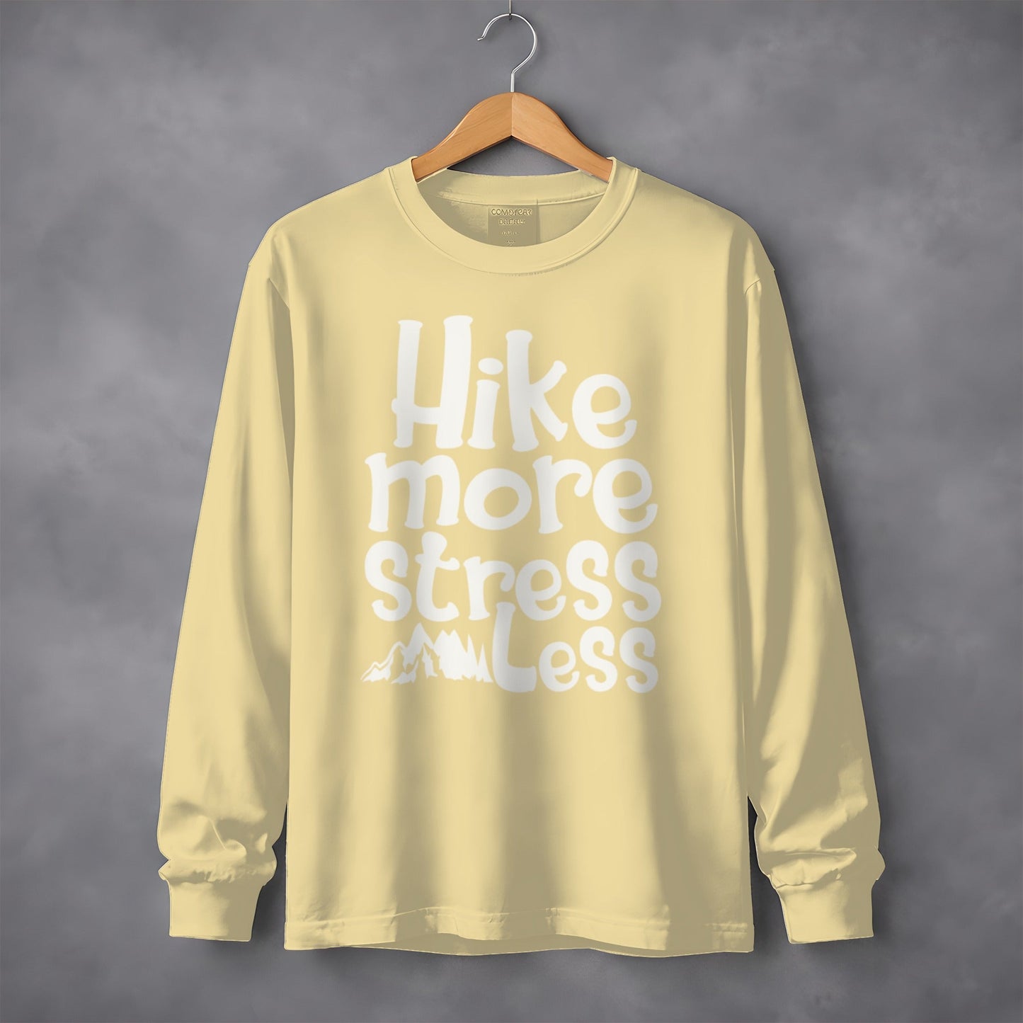 Hike More Stress Less With Mountain Art Long Sleeve T-Shirt