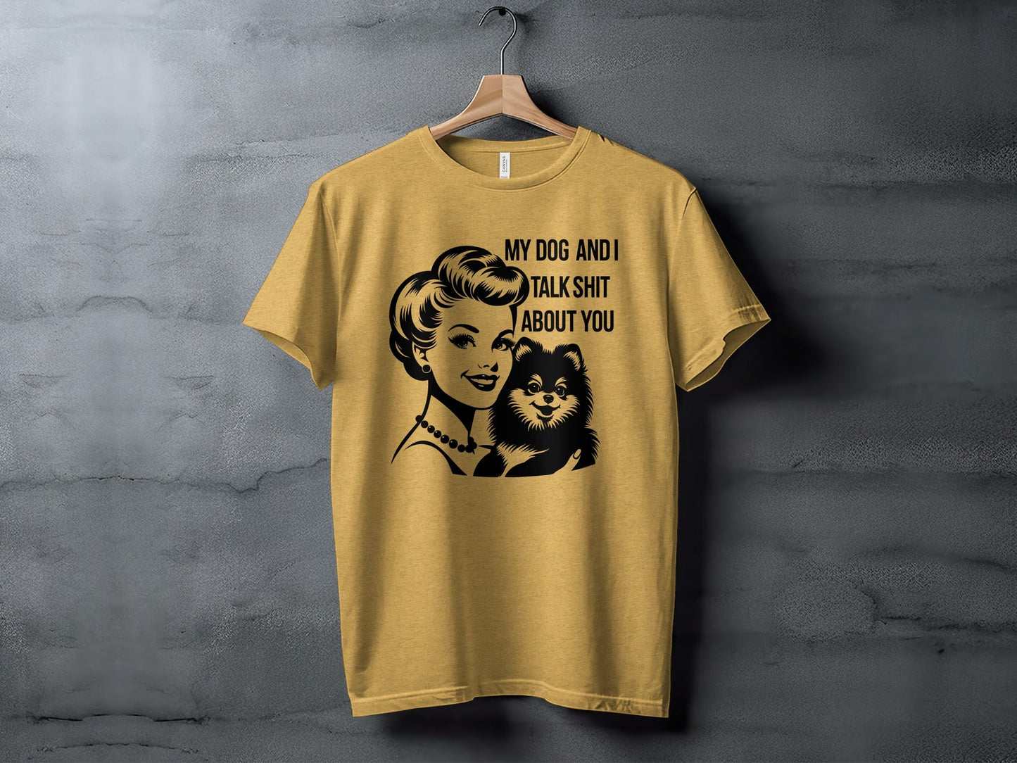 My Dog And I Talk Shit About You Illustrated T-Shirt