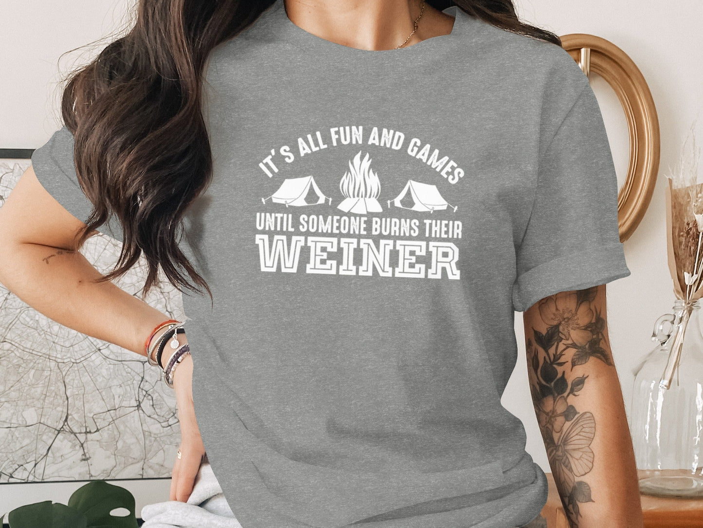 It is All Fun and Games Until Someone Burns Weiner T-Shirt