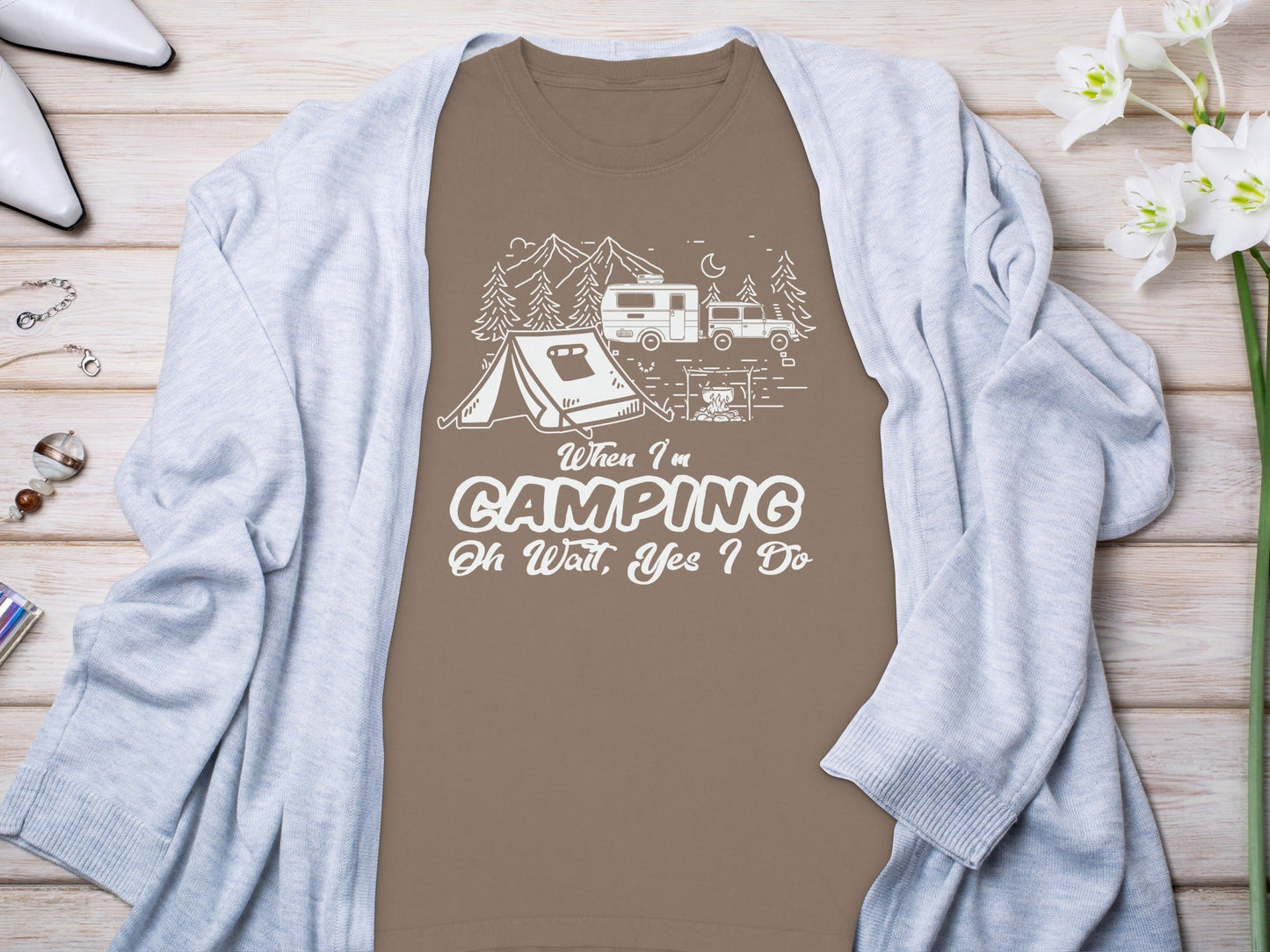 When I am Camping Oh Wait Yes I Do Camping Long Sleeve T-Shirt