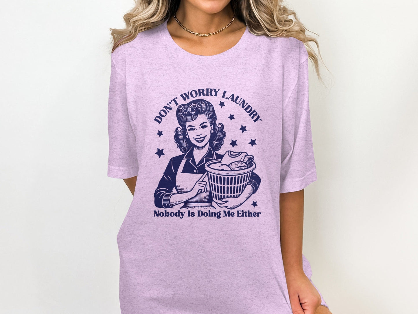 Don't Worry Laundry Nobody Is Doing Me Either T-Shirt