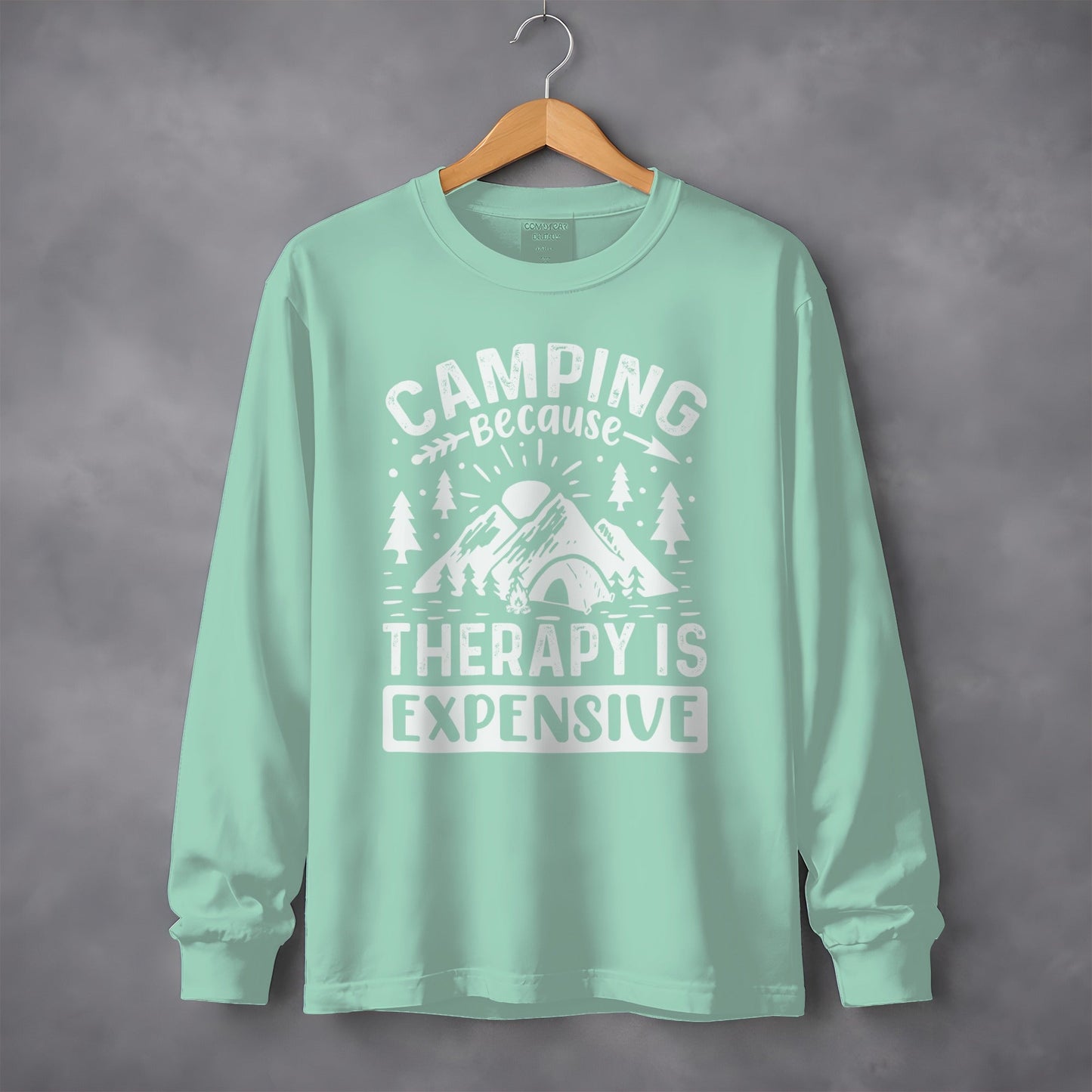 Camping Because Therapy is Expensive Outdoor Long Sleeve T-Shirt