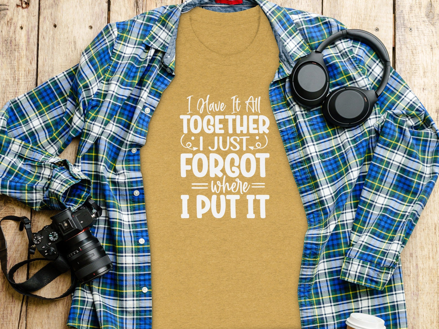 Have It All Together Funny I Forgot Sarcastic T-Shirt