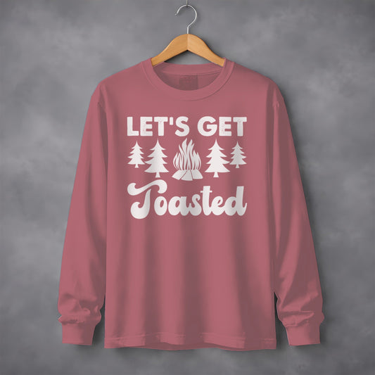 Lets Get Toasted Around Campfire with Trees Long Sleeve T-Shirt