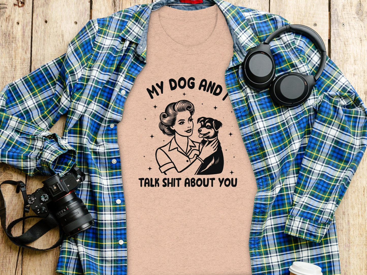 My Dog And I Talk Shit About You Women Graphic T-Shirt