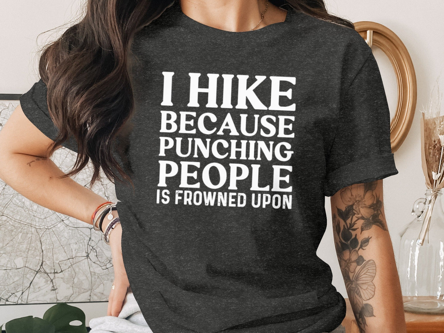 I Hike Because Punching People is Frowned Upon T-Shirt