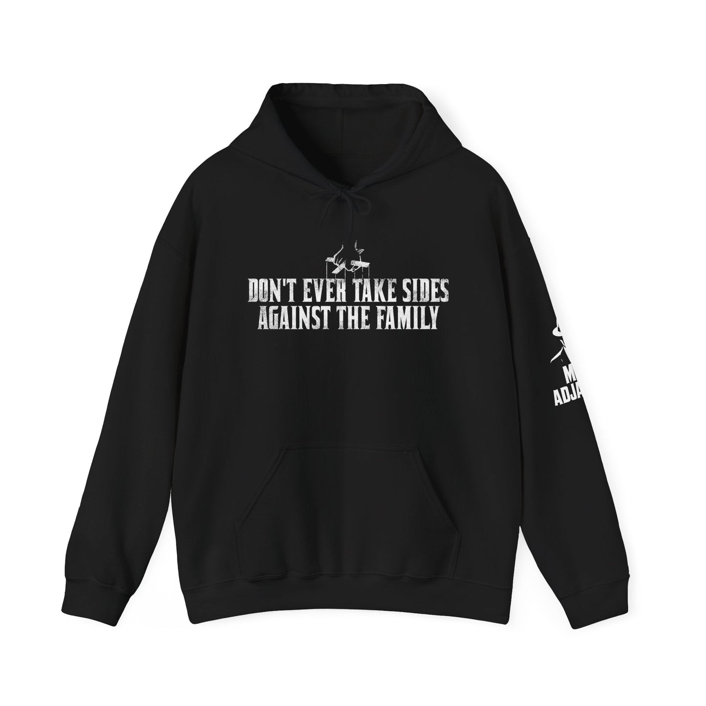 Don't Ever Take Sides Hoodie