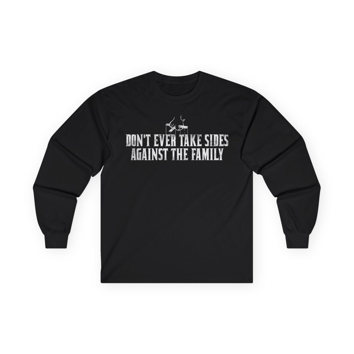 Don't Ever Take Sides Long Sleeve Tee