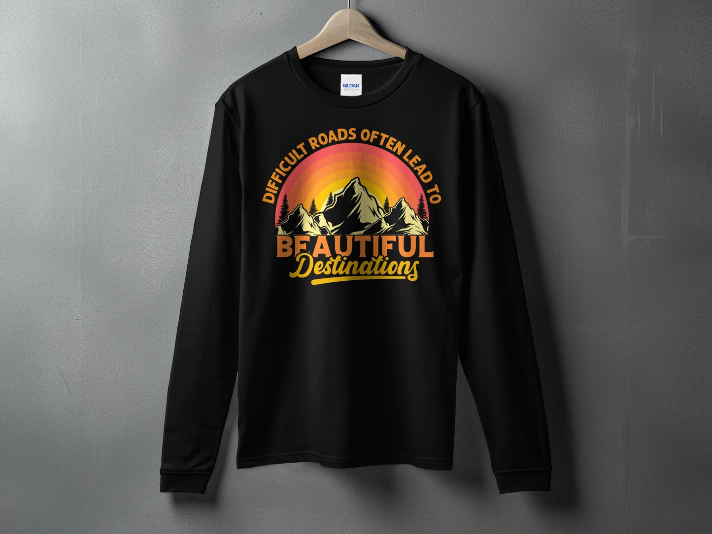 Difficult Roads Beautiful Destinations Retro Style T-Shirt Long Sleeve T-Shirt