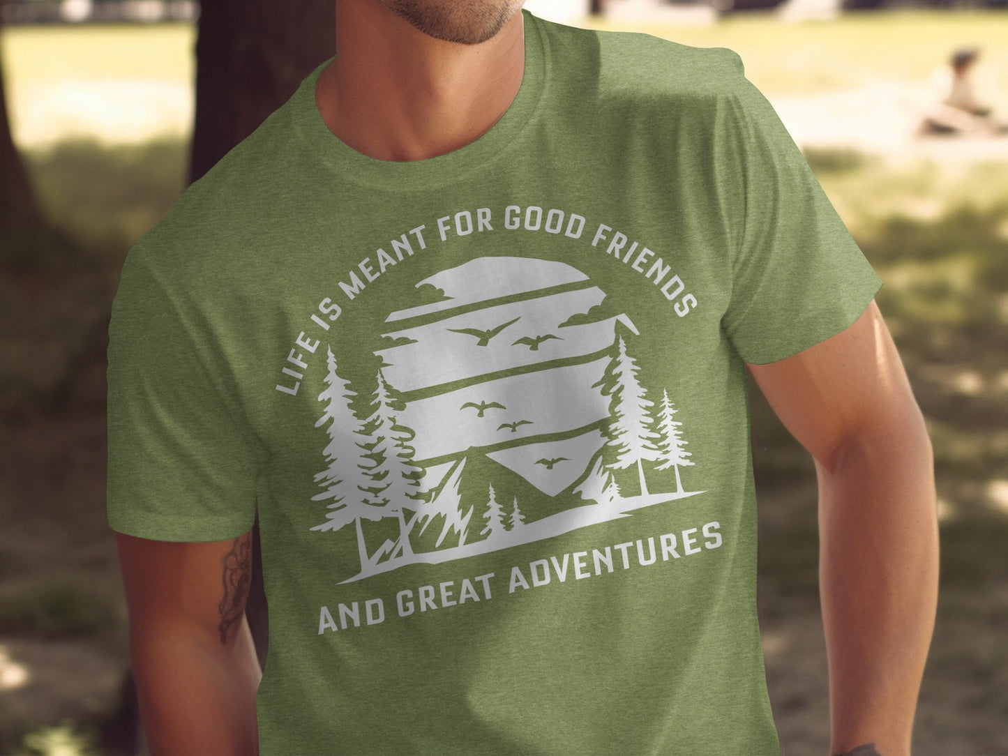 Life Meant For Good Friends Great Adventures Graphic T-Shirt