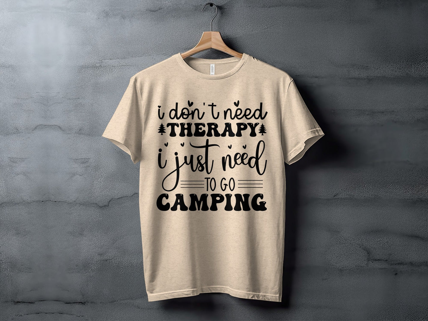 I Don't Need Therapy Just Camping Adventure T-Shirt