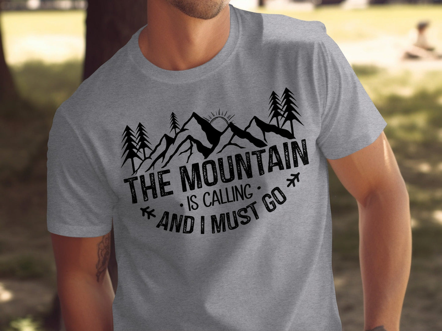 The Mountain Is Calling And I Must Go Great Outdoors T-Shirt