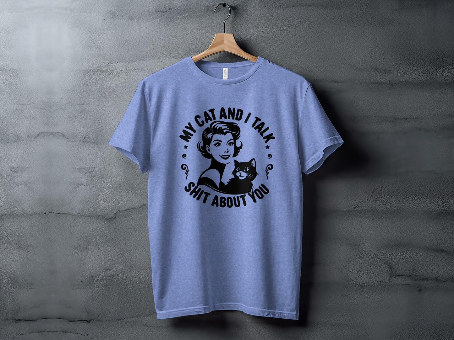 My Cat and I Talk Shit About You Funny Graphic T-Shirt