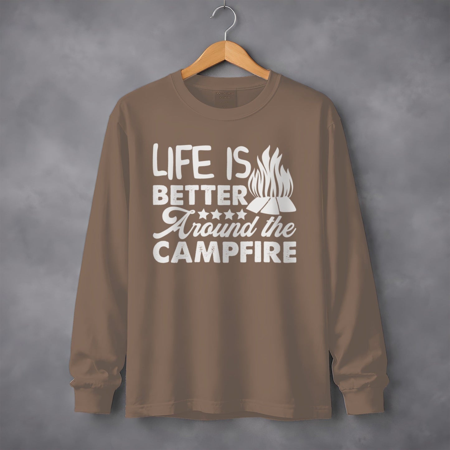 Life Is Better Around The Campfire Graphic Design Long Sleeve T-Shirt