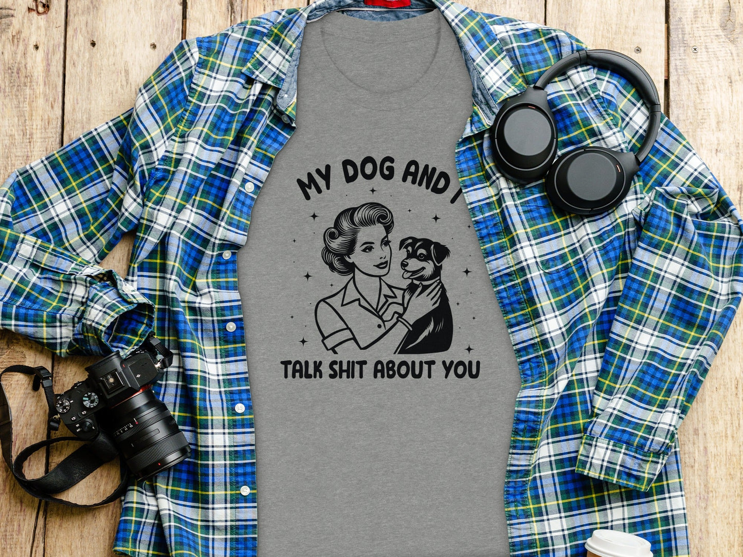 My Dog And I Talk Shit About You Women Graphic T-Shirt