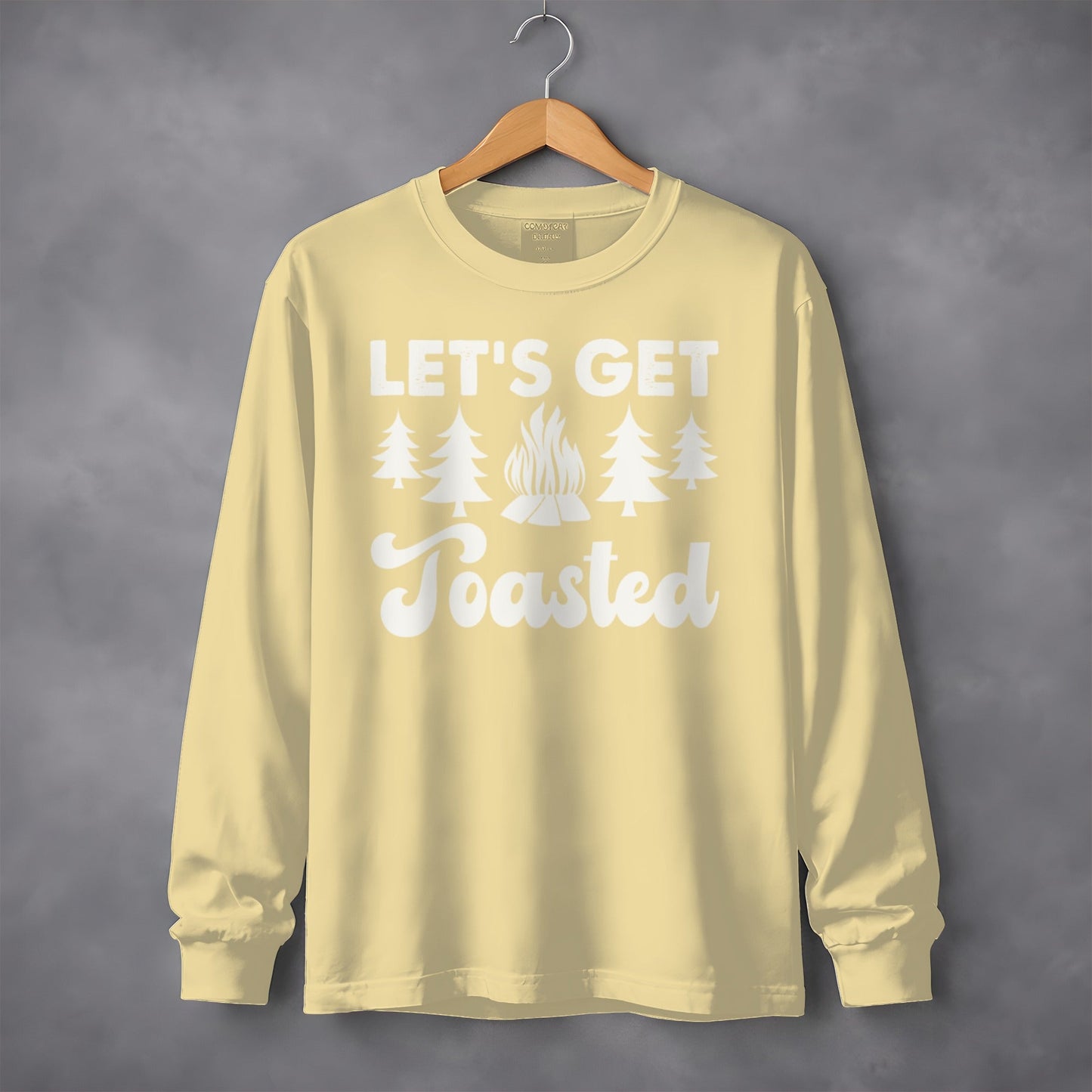 Lets Get Toasted Around Campfire with Trees Long Sleeve T-Shirt
