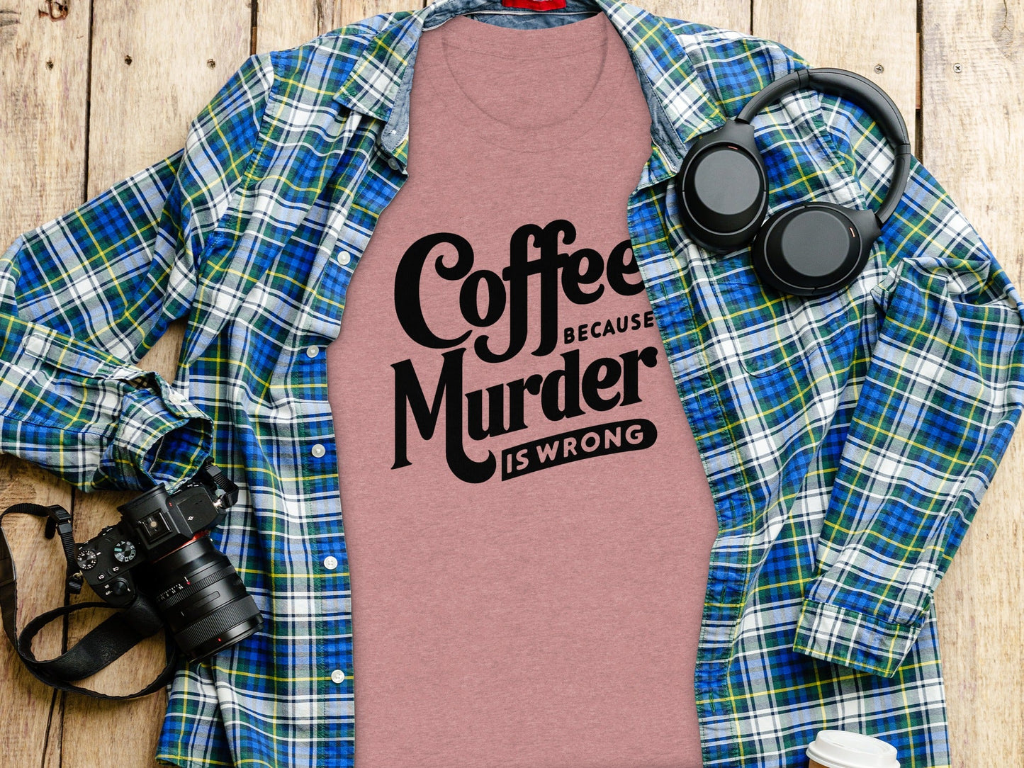 Coffee Because Murder is Wrong Graphic Design T-Shirt