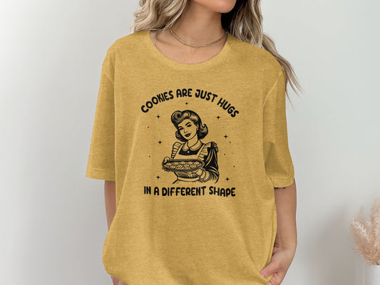 Cookies Are Just Hugs In A Different Shape Graphic T-Shirt