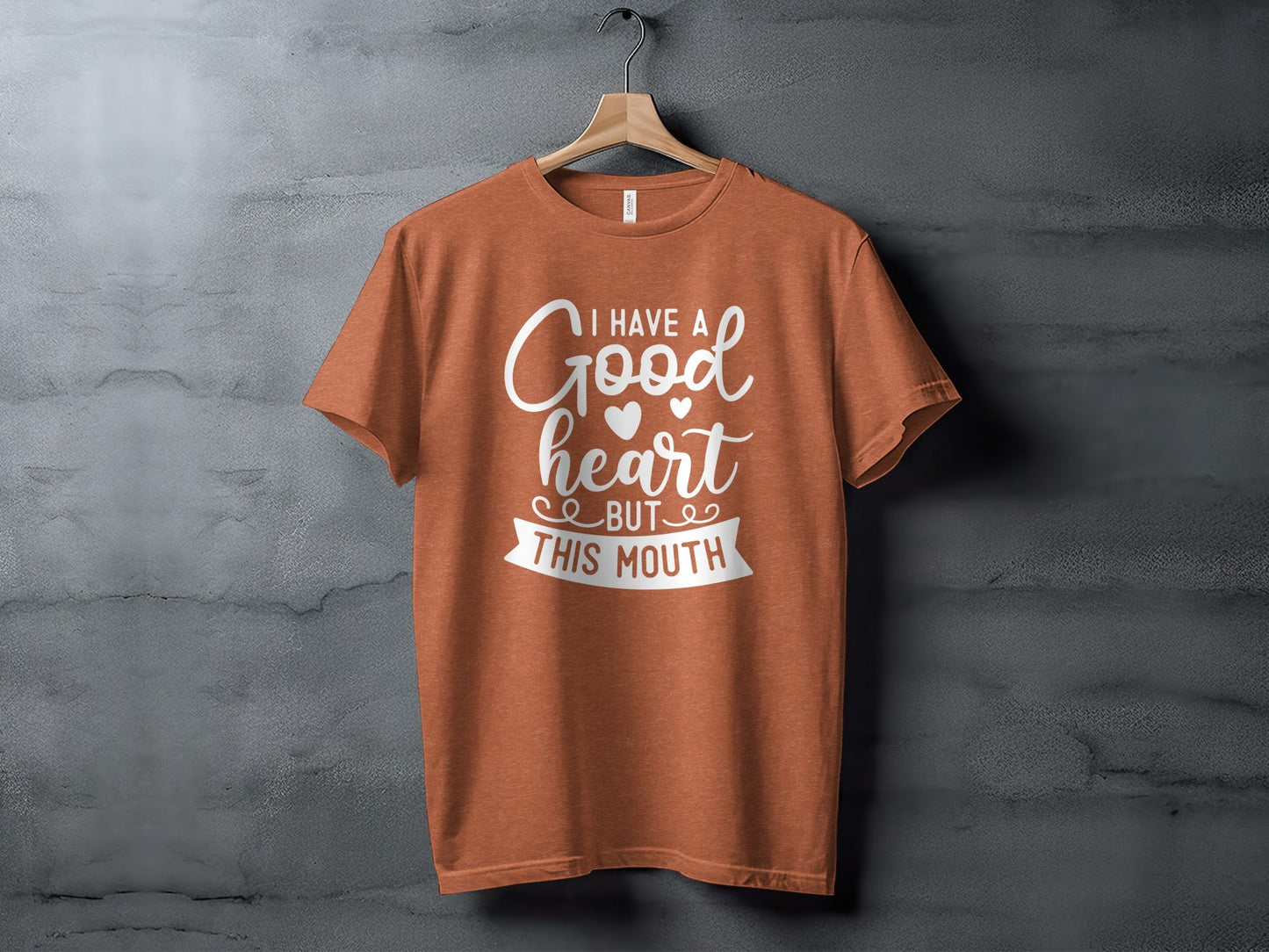I Have A Good Heart But This Mouth Women Funny T-Shirt