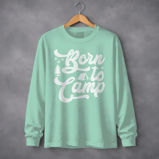 Born To Camp Outdoors Nature Adventure Long Sleeve T-Shirt