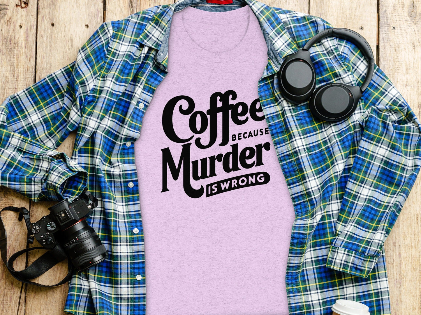 Coffee Because Murder is Wrong Graphic Design T-Shirt