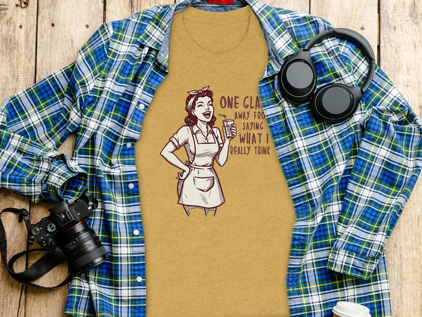 One Glass Away From Saying What I Think T-Shirt