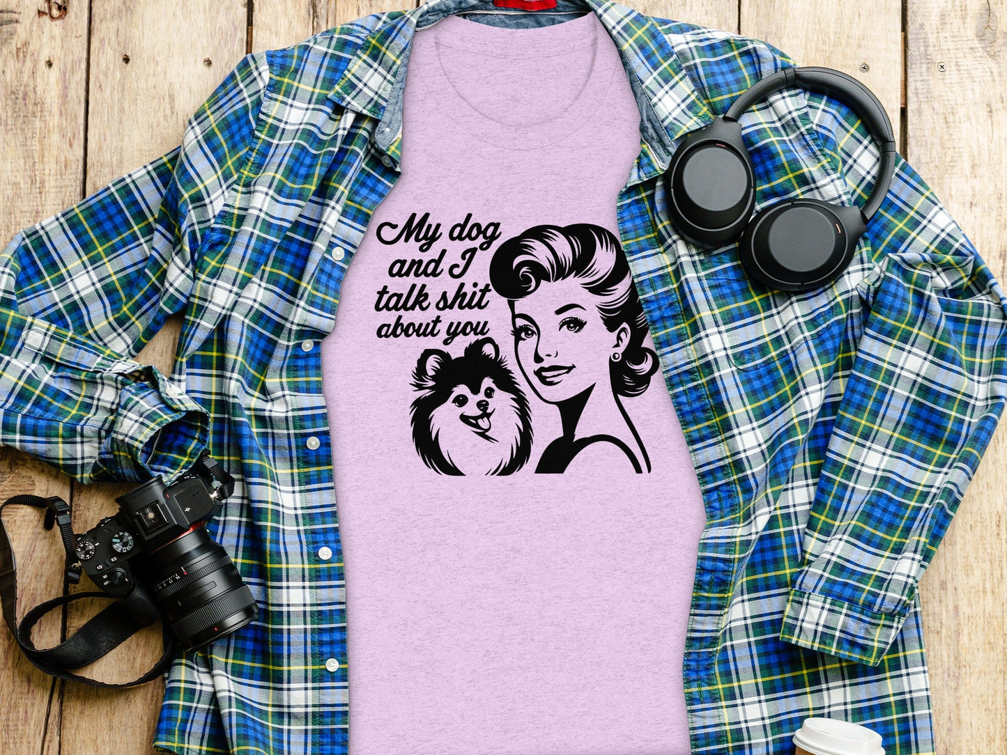 My Dog And I Talk Shit About You Graphic Design T-Shirt