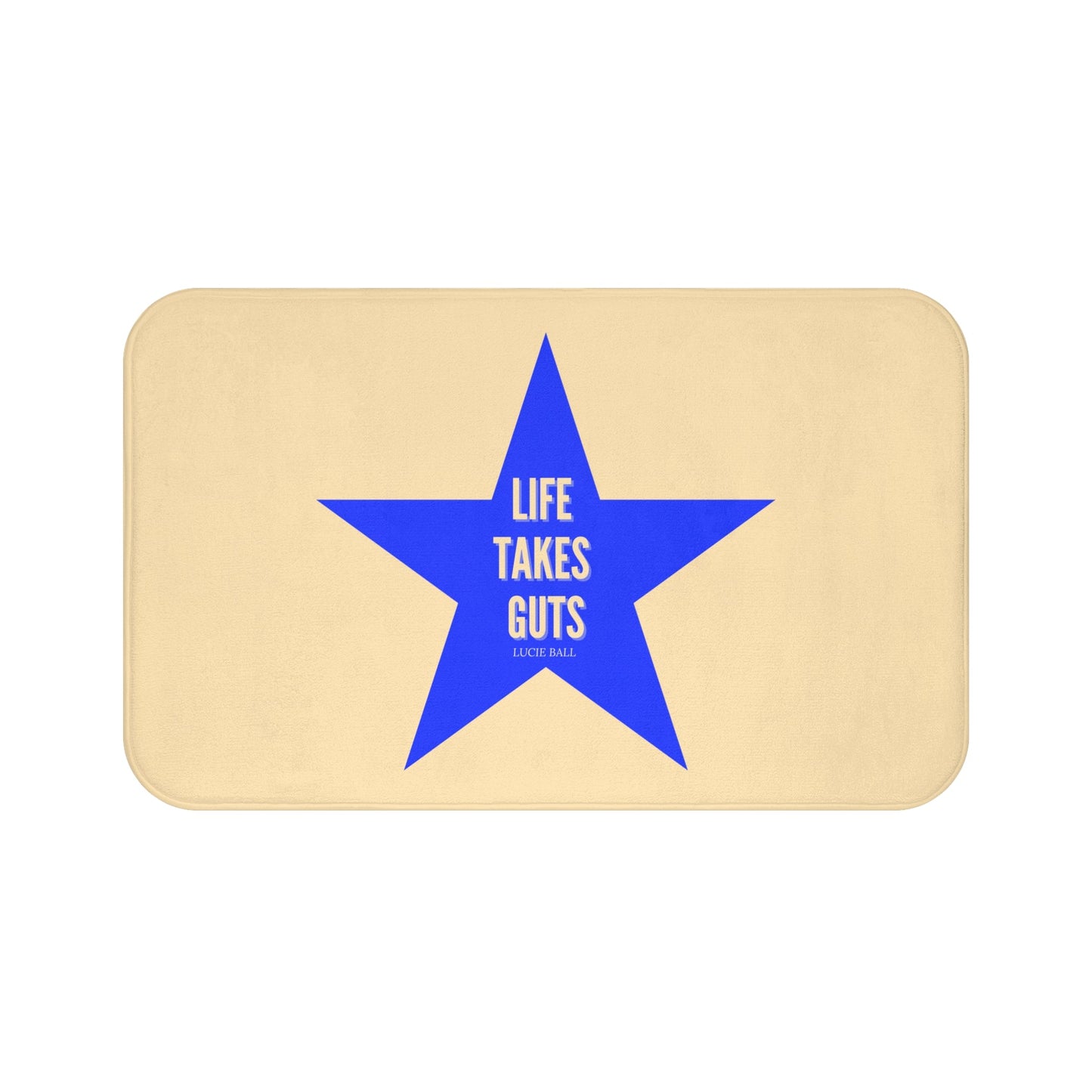 Motivational  Bath Mat — "Life Takes Guts" Lucille Ball Quote