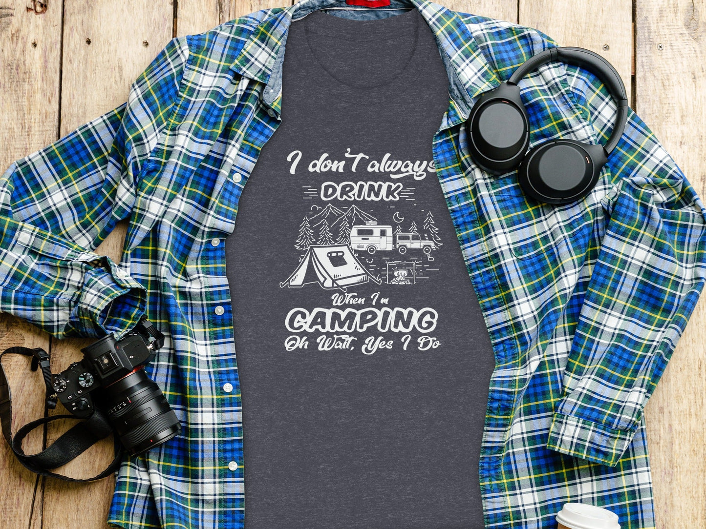 I Don't Always Drink When Camping Camping T-Shirt