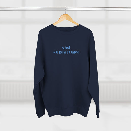 Crewneck Sweatshirt — "Vive la Resistance", Political Mantra
