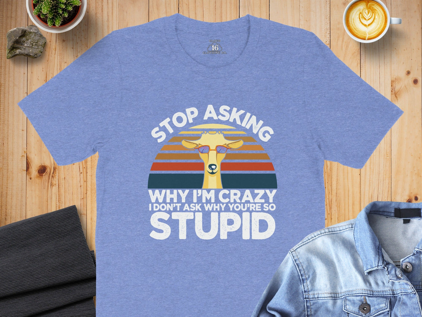 Stop Asking Why I'm Crazy Funny Llama Graphic T-Shirt