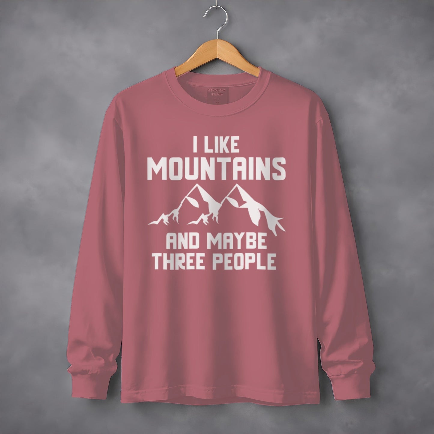I Like Mountains And Maybe Three People Long Sleeve T-Shirt