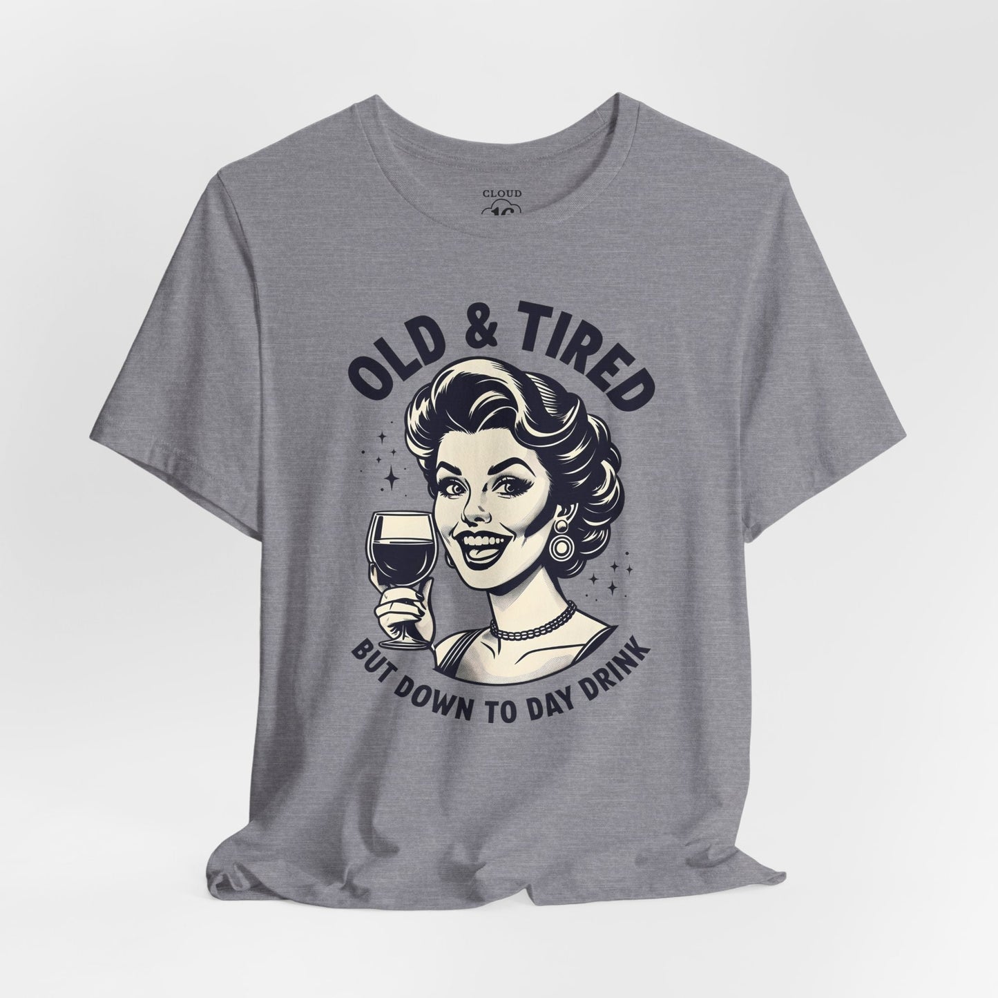 Old & Tired Vintage T-Shirt – Funny Wine Lover Women's Tee