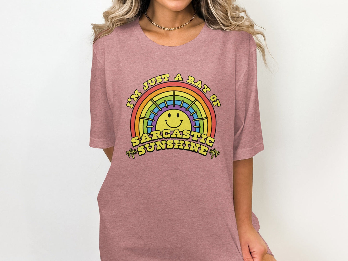 I Am Just A Ray Of Sarcastic Sunshine Rainbow T-Shirt
