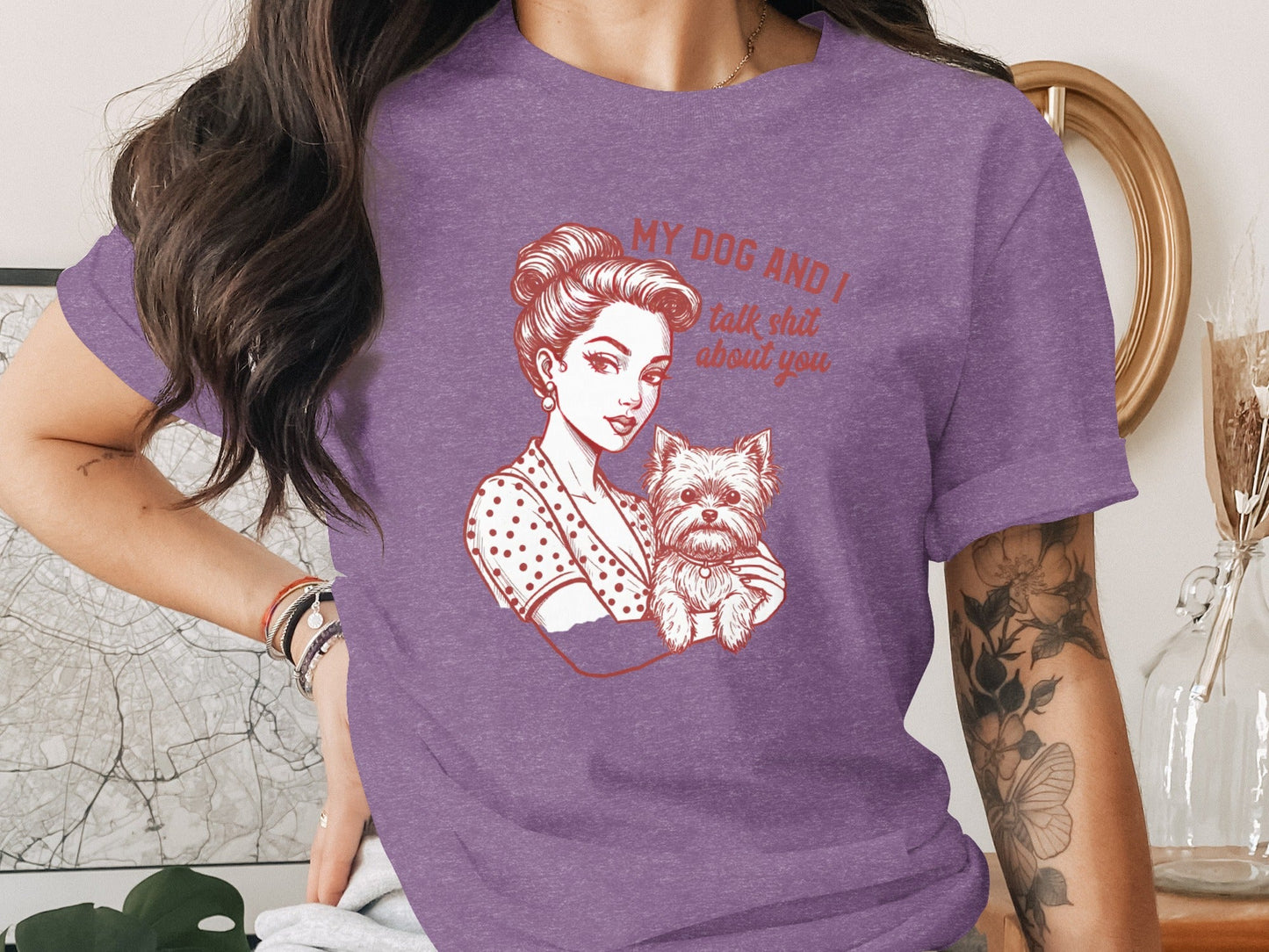 My Dog and I Talk Shit About You Funny Dog Lover T-Shirt
