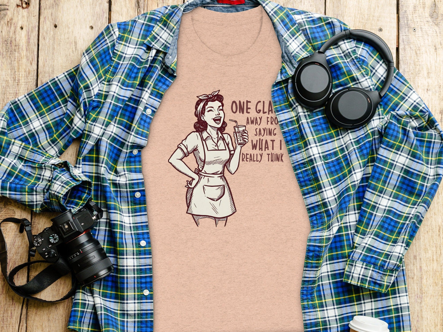 One Glass Away From Saying What I Think T-Shirt
