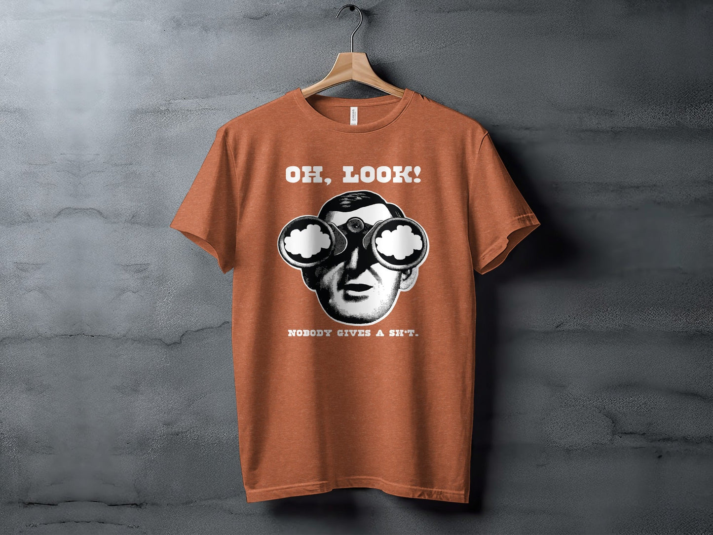 Oh Look Nobody Gives a Sh*t Graphic Humor T-Shirt