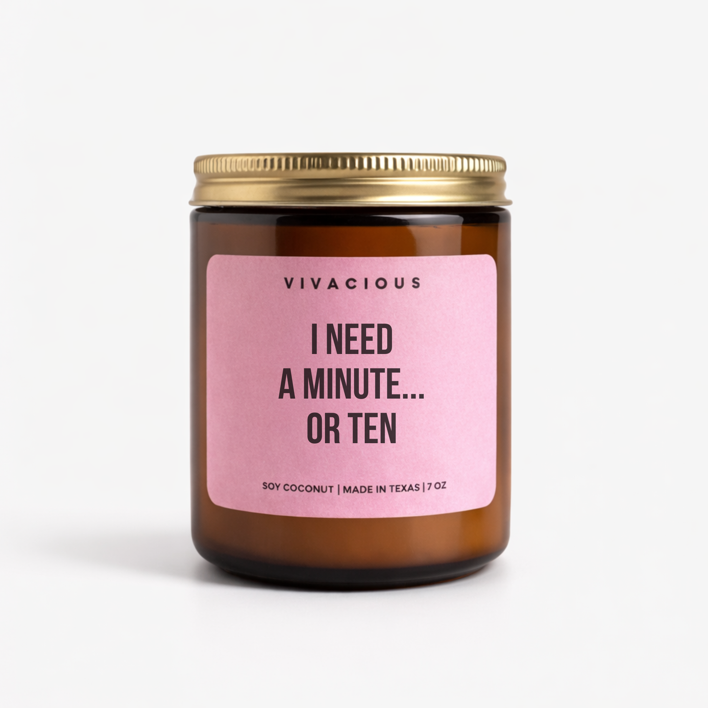 I Need A Minute... Or Ten Candle